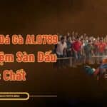 Stream 4K Đá Gà ALO789